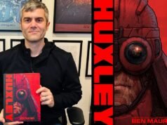 Poderia o universo da história em quadrinhos Huxley de Ben Mauro ser a próxima grande novidade na ficção científica? (entrevista)
